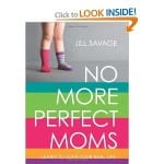 No More Perfect Moms