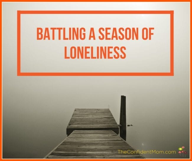 Battling Through a Season of Loneliness in Motherhood Battling Through a Season of Loneliness in Motherhood