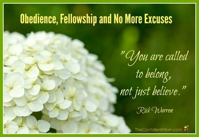 Obedience, Fellowship and No More Excuses Obedience, Fellowship and No More Excuses