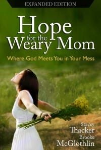 Hope for the Weary Mom Hope for the Weary Mom