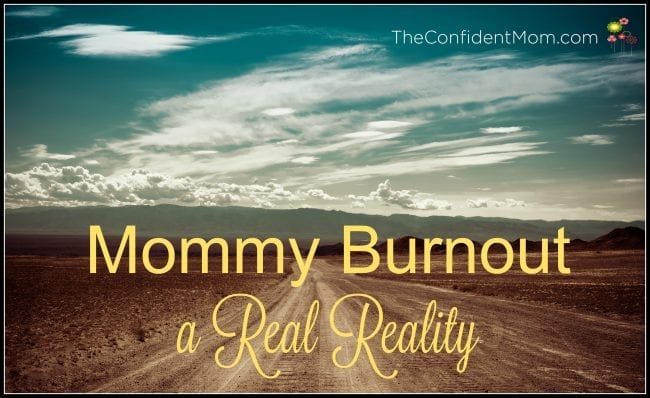 Mommy Burnout: A Real Reality Mommy Burnout: A Real Reality