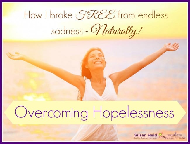 Overcoming Hopelessness Overcoming Hopelessness