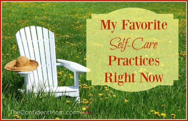 My Favorite Self-Care Practices Right Now